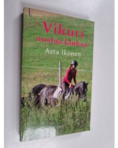 Kirjailijan Asta Ikonen käytetty kirja Vikuri nostaa laukan