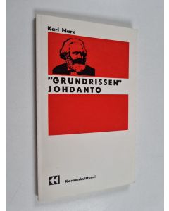 Kirjailijan Karl Marx käytetty kirja Grundrissen johdanto eli yleisjohdatus vuosien 1857-1858 taloustieteellisiin käsikirjoituksiin