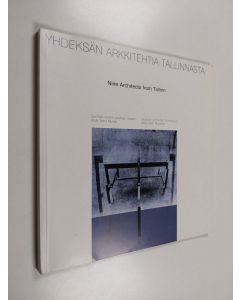 käytetty kirja Yhdeksän arkkitehtia Tallinnasta : näyttely 23.3 - 13.5.1984 Suomen rakennustaiteen museo, 16.10 - 11.11.1984 Alvar Aalto museo = Nine architects from Tallinn : exhibition 23.3 - 13.5.1984 Museum of Finnish Architecture, 16.10 - 11.11.1984 