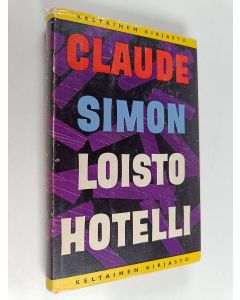 Kirjailijan Claude Simon käytetty kirja Loistohotelli