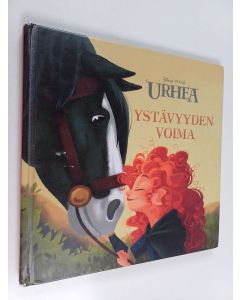 Kirjailijan Irene Trimble käytetty kirja Urhea - Ystävyyden voima