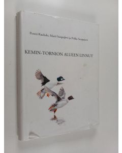 Kirjailijan Pentti Rauhala & Matti Suopajärvi ym. käytetty kirja Kemin-Tornion alueen linnut
