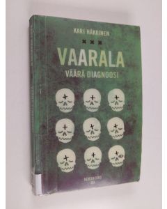 Kirjailijan Kari Häkkinen käytetty kirja Vaarala : väärä diagnoosi