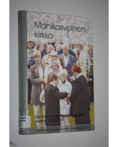 Kirjailijan 2004-2007. käytetty kirja Monikasvoinen kirkko : Suomen evankelis-luterilainen kirkko vuosina 2004-2007