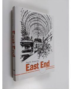 Kirjailijan Pertti Araviita uusi kirja East End