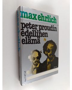 Kirjailijan Max Ehrlich käytetty kirja Peter Proudin edellinen elämä