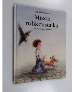 Kirjailijan Ingrid Ostheeren käytetty kirja Mikon rohkeustaika