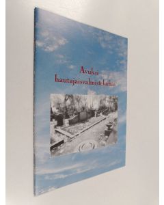 käytetty teos Avuksi hautajaisvalmisteluihin