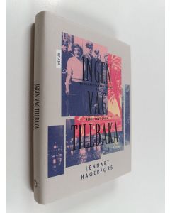 Kirjailijan Lennart Hagerfors käytetty kirja Ingen väg tillbaka : en roman om Karin Lannby : rebell, poet, spion