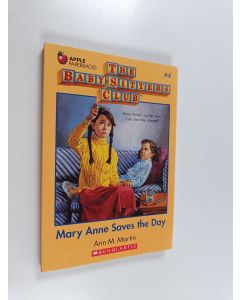 Kirjailijan Ann M. Martin käytetty kirja The Baby-Sitters Club #4 : Mary Anne saves the day