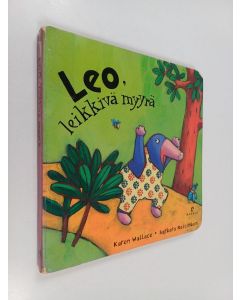 Kirjailijan Karin Wallace käytetty kirja Leo, leikkivä myyrä