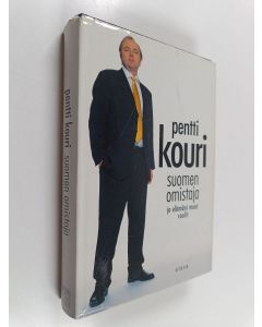 Kirjailijan Pentti J. K. Kouri käytetty kirja Suomen omistaja ja elämäni muut roolit