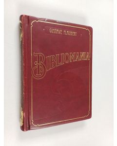 Kirjailijan Gustave Flaubert käytetty teos Bibliomania