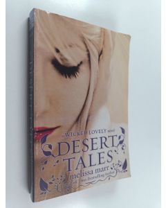 Kirjailijan Melissa Marr käytetty kirja Desert Tales : A Wicked Lovely Novel