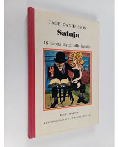 Kirjailijan Tage Danielsson käytetty kirja Satuja 18 vuotta täyttäneille lapsille