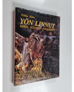 Kirjailijan Pekka Helo käytetty kirja Yön linnut : kirja Suomen pöllöistä