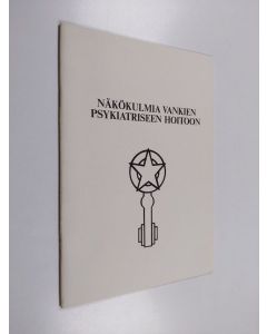 Kirjailijan Jussi Pajuoja käytetty teos Näkökulmia vankien psykiatriseen hoitoon