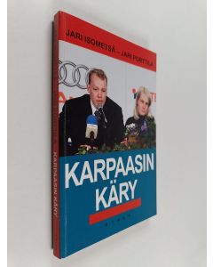 Kirjailijan Jari Isometsä & Jari Porttila käytetty kirja Karpaasin käry