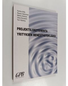käytetty kirja Projektiliiketoiminta yrityksen menestystekijäksi