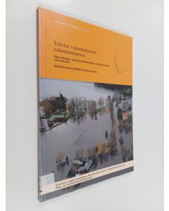 käytetty kirja Tulviin varautuminen rakentamisessa : opas alimpien rakentamiskorkeuksien määrittelemiseksi ranta-alueilla