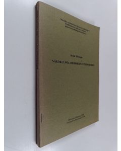 Kirjailijan Heikki Ylikangas käytetty kirja Näkökulmia historiantutkimukseen