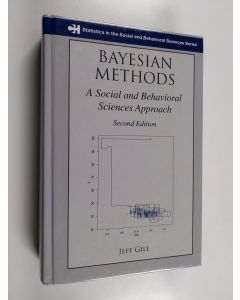 Kirjailijan Jeff Gill käytetty kirja Bayesian methods : a social and behavioral sciences approach