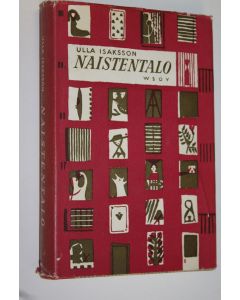 Kirjailijan Ulla Isaksson käytetty kirja Naistentalo