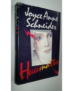 Kirjailijan Joyce Anne Schneider käytetty kirja Huumattu