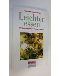 Kirjailijan Barbara Rias-Bucher käytetty kirja Brigitte, leichter essen 175 Gourmet-Rezepte mit ganz wenig Fett (ERINOMAINEN)