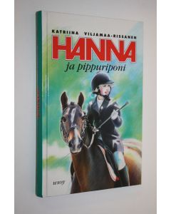 Kirjailijan Katriina Viljamaa-Rissanen käytetty kirja Hanna ja pippuriponi