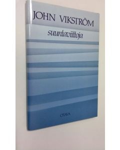 Kirjailijan John Vikström käytetty kirja Suuntaviittoja : puheita, esitelmiä ja saarnoja vuodelta 1987