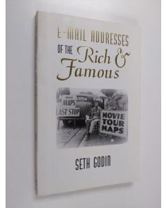 Kirjailijan Seth Godin käytetty kirja E-mail addresses of the rich & famous