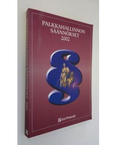 Tekijän Maire Kokko  käytetty kirja Palkkahallinnon säännökset 2002