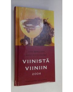 käytetty kirja Viinistä viiniin 2004 : viininystävän vuosikirja