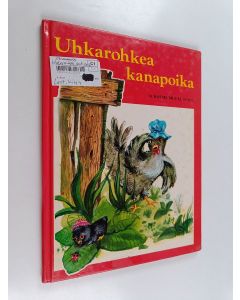 käytetty kirja Uhkarohkea kananpoika ja kolme muuta satua