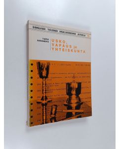 Kirjailijan Tapio Saraneva käytetty kirja Usko, vapaus ja yhteiskunta : Johann Baptist Metzin poliittinen teologia v. 1965-1972