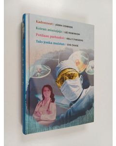Kirjailijan Eve Chase & John Connor ym. käytetty kirja Kirjavaliot : Kadonneet ; Koiran asianajaja ; Potilaan parhaaksi ; Talo jonka muistan