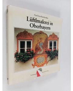 Kirjailijan Paul Ernst Rattelmüller käytetty kirja Lüftlmalerei in Oberbayern