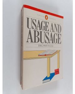 Kirjailijan Eric Partridge käytetty kirja Usage and abusage : a guide to good English