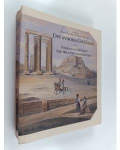 Kirjailijan Erkki Sironen käytetty kirja Det svunna Grekland : finska reseskildringar från tiden före massturismen