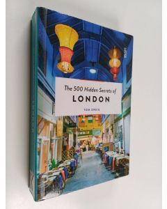 Kirjailijan Tom Greig käytetty kirja The 500 hidden secrets of London - Five hundred secrets of London