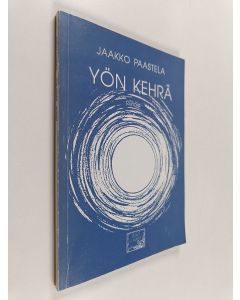 Kirjailijan Jaakko Paastela käytetty kirja Yön kehrä : runoja