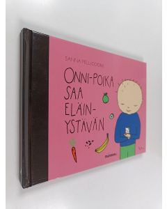Kirjailijan Sanna Pelliccioni käytetty kirja Onni-poika saa eläinystävän