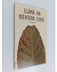 Kirjailijan Kalevi Korsu käytetty kirja Elämä on kiehtova ilmiö : runoja & lauseita