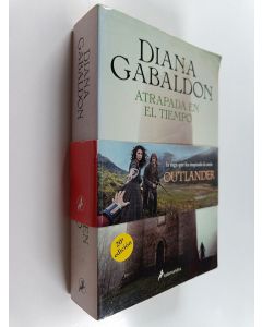 Kirjailijan Diana Gabaldon käytetty kirja Atrapada en el tiempo