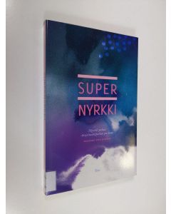 käytetty kirja Supernyrkki : Novelli palaa! -kirjoituskilpailun parhaat