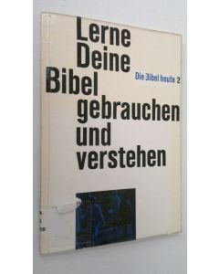 Kirjailijan J. Schubert käytetty kirja Lerne Deine Bibel gebrauchen und verstehen