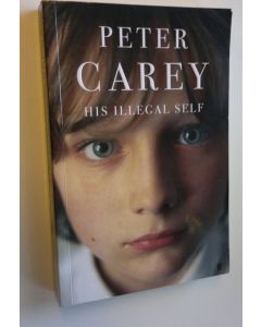 Kirjailijan Peter Carey käytetty kirja His illegal self