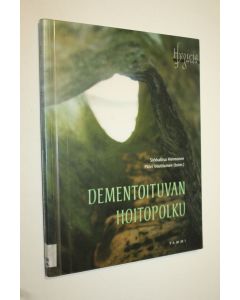 Kirjailijan Sirkkaliisa ym. Heimonen käytetty kirja Dementoituvan hoitopolku