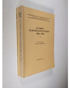 Kirjailijan Uuno Tuominen käytetty kirja Suomen alkoholipolitiikka 1866-1886 1-2